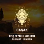 Başak Burcu: 2025 Koç Sezonu Yorumu, 20 Mart - 19 Nisan