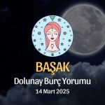 Başak Burcu: Dolunay Burç Yorumu, 14 Mart 2025