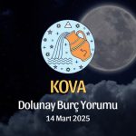 Kova Burcu: Dolunay Burç Yorumu, 14 Mart 2025