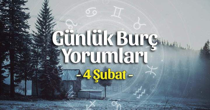 4 Şubat 2025 Günlük Burç Gazete Yorumları