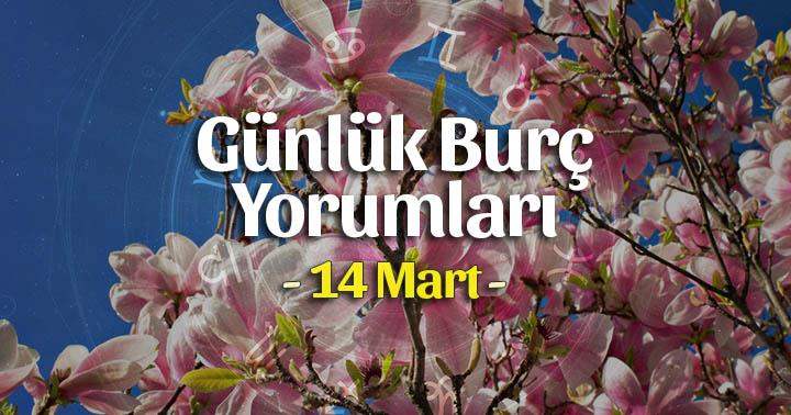 14 Mart 2025 Günlük Burç Yorumları