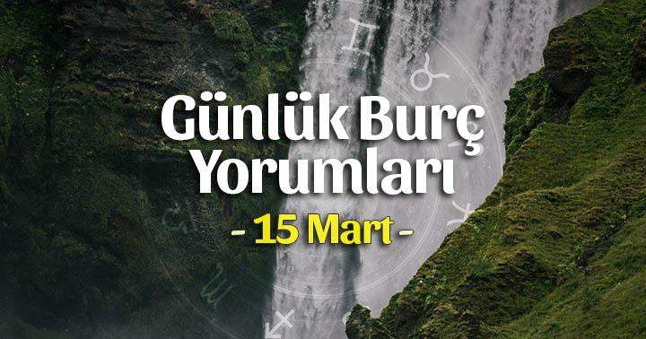 15 Mart 2025 Cumartesi Günlük Burç Gazete Yorumları