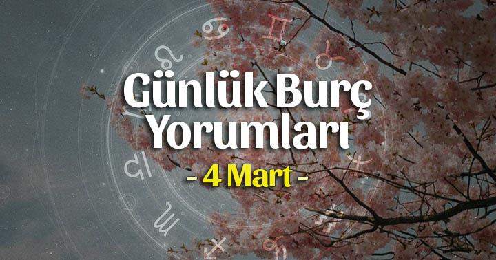 4 Mart 2025 Günlük Burç Yorumları