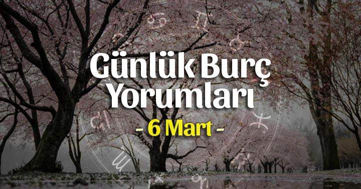 6 Mart 2025 Günlük Burç Yorumları